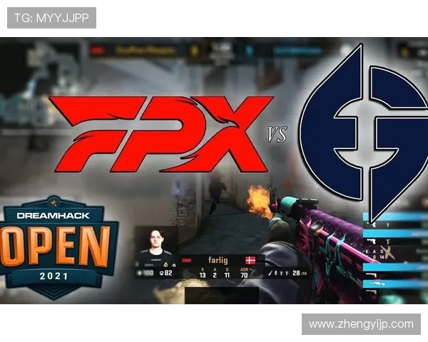 聚焦CSGOFPX战队的崛起与实力分析探讨